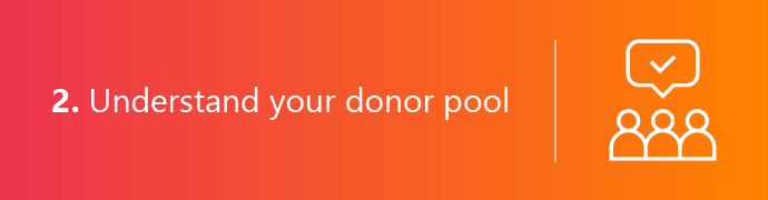 Use these strategies to understand your university fundraising donor pool.
