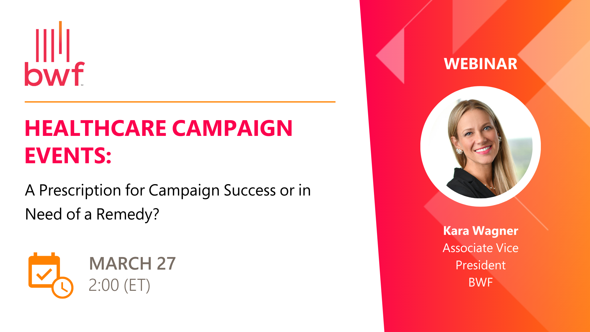 Healthcare Campaign Events: A Prescription for Campaign Success or in Need of a Remedy?