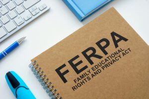 FERPA family educational rights and privacy act on the table.