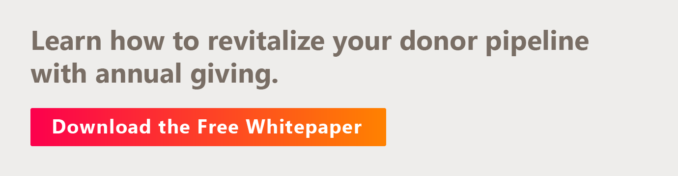 Learn how to revitalize your donor pipeline with annual giving. Download the free whitepaper here.